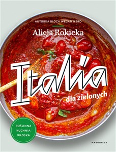 Italia dla zielonych Roślinna kuchnia włoska - Księgarnia Niemcy (DE)