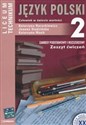 Język polski 2 Zeszyt ćwiczeń Człowiek w świecie wartości Zakres podstawowy i rozszerzony Liceum, technikum - Katarzyna Harackiewicz, Joanna Studzińska, Katarzyna Wach