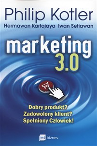 Marketing 3.0 Dobry produkt? Zadowolony klient? Spełniony Człowiek! - Księgarnia Niemcy (DE)