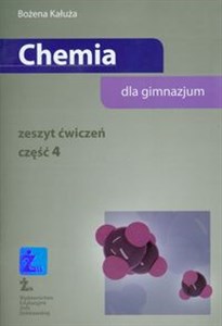 Chemia Zeszyt ćwiczeń Część 4 Gimnazjum