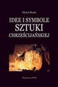 Idee i symbole sztuki chrześcijańskiej