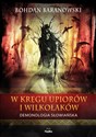 W kręgu upiorów i wilkołaków Demonologia słowiańska - Bohdan Baranowski