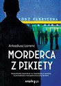Morderca z pikiety  - Arkadiusz Lorenc