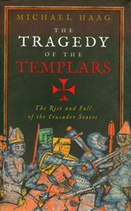 Tragedy of the Templars The rise and fall of the crusader states - Księgarnia Niemcy (DE)