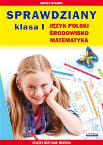 Sprawdziany Klasa 1 Język polski, środowisko, matematyka