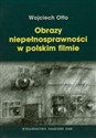 Obrazy niepełnosprawności w polskim filmie - Wojciech Otto