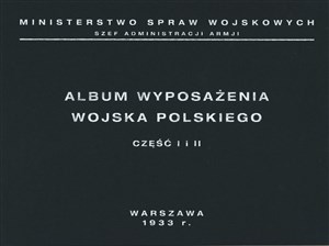 Album wyposażenia Wojska Polskiego Część 1 i 2
