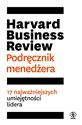 Harvard Business Review Podręcznik menedżera 17 najważniejszych umiejętności lidera