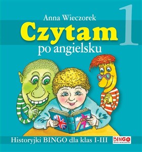 Czytam po angielsku. Klasa I-III 