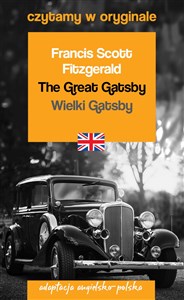 The Great Gatsby Wielki Gatsby Czytamy w oryginale adaptacja angielsko-polska - Księgarnia UK