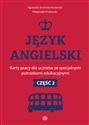 Język angielski Karty pracy dla uczniów ze specjalnymi potrzebami edukacyjnymi. Część 2