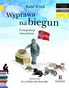 Wyprawa na biegun O ekspedycji Amundsena Czytam sobie  poziom 1 - Księgarnia Niemcy (DE)