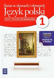 Świat w słowach i obrazach 1 Język polski Zeszyt ćwiczeń gimnazjum