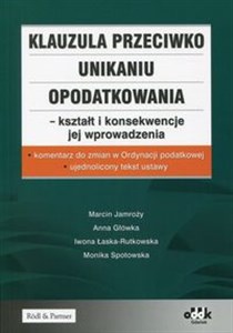 Klauzula przeciwko unikaniu opodatkowania - kształt i konsekwencje jej wprowadzenia