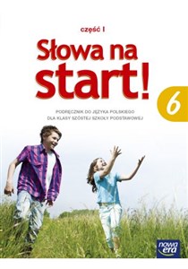 Słowa na start 6 Podręcznik Część 1 Kształcenie literackie i kulturowe Szkoła podstawowa