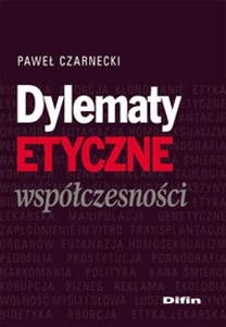 Dylematy etyczne współczesności