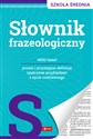 Słownik frazeologiczny Szkoła średnia 4000 haseł