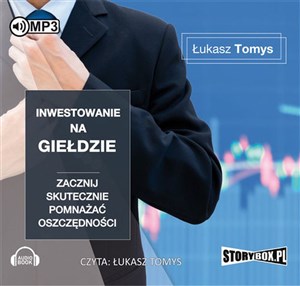 [Audiobook] Inwestowanie na giełdzie Zacznij skutecznie pomnażać oszczędności