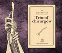 [Audiobook] Triumf chirurgów - Jürgen Thorwald