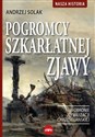 Pogromcy szkarłatnej zjawy W obronie cywilizacji chrześcijańskiej - Andrzej Solak