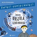 Święci uśmiechnięci Święta Urszula Ledóchowska