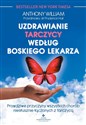 Uzdrawianie tarczycy według boskiego lekarza - Anthony William