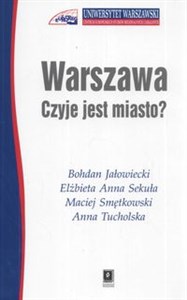 Warszawa Czyje jest miasto ?