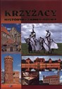Krzyżacy historia zamki bitwy - Opracowanie Zbiorowe