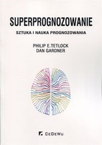 Superprognozowanie Sztuka i nauka prognozowania