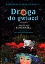 Droga do gwiazd Opowieść o Mikołaju Koperniku - Katarzyna Ziemnicka, Paweł Ziemnicki