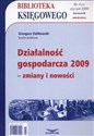 Biblioteka Księgowego 2009/01 Działalność gospodarcza 2009 - zmiany i nowości