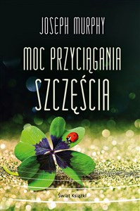 Moc przyciągania szczęścia  - Księgarnia UK