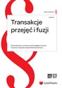 Transakcje przejęć i fuzji - Michał Barłowski, Jarosław Grykiel, Magdalena Kasiarz