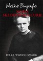 Maria Skłodowska-Curie Polka wszech czasów