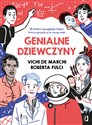 Genialne dziewczyny 15 historii niezwykłych kobiet, które przyczyniły się do rozwoju nauki