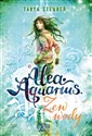 Alea aquarius Zew wody - Tanya Stewner