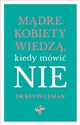 Mądre kobiety wiedzą kiedy mówić NIE