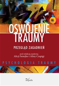 Oswojenie traumy. Przegląd zagadnień