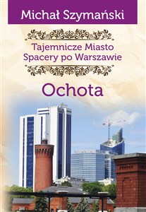 Tajemnicze miasto Spacery po Warszawie - Księgarnia UK