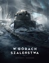 W górach szaleństwa Tom 2 - Howard Phillips Lovecraft