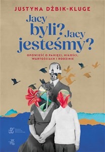 Jacy byli? Jacy jesteśmy? - Księgarnia UK