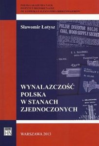 Wynalazczość polska w Stanach Zjednoczonych - Księgarnia UK