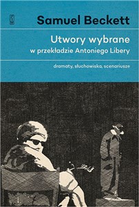 Utwory wybrane w przekładzie Antoniego Libery Dramaty, słuchowiska, scenariusze. - Księgarnia Niemcy (DE)
