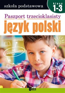 Paszport trzecioklasisty Język polski klasa 1-3 Szkoła podstawowa - Księgarnia UK