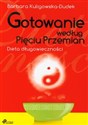 Gotowanie według Pięciu Przemian Dieta długowieczności - Barbara Kuligowska-Dudek