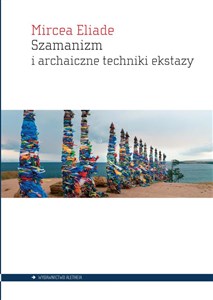 Szamanizm i archaiczne techniki ekstazy