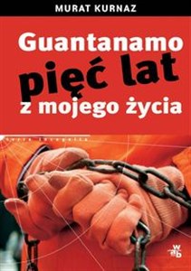 Guantanamo Pięć lat z mojego życia