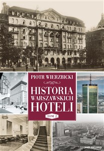 Historia warszawskich hoteli Tom 2