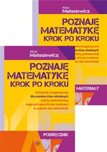 Poznaję matematykę Krok po kroku Ćwiczenia terapeutyczne dla uczniów klas młodszych szkoły podstawowej mających specyficzne trudności w uczeniu się matematyki