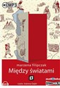 [Audiobook] Między światami - Marzena Filipczak